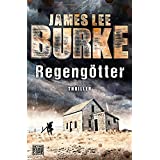 James Lee Burke: Regengötter